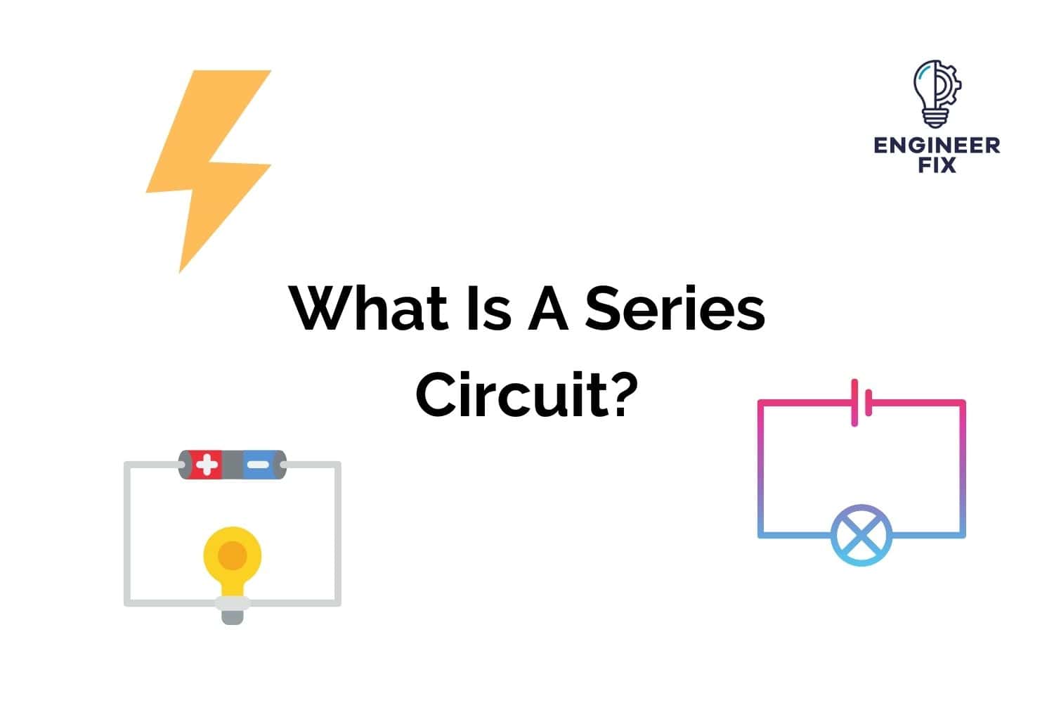 What Is A Series Circuit?