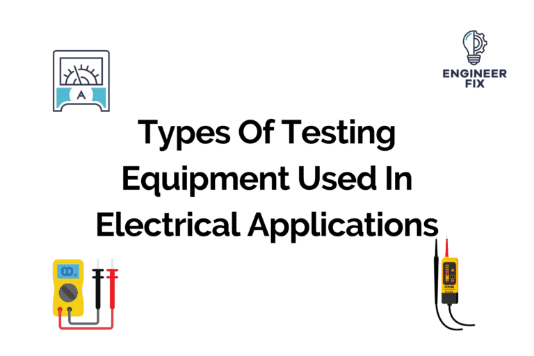 Types Of Testing Equipment Used In Electrical Applications