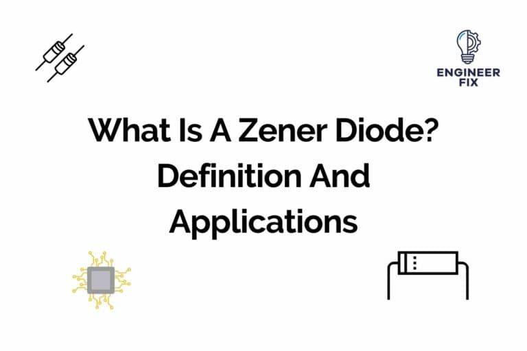 What Is A Zener Diode? Definition And Applications