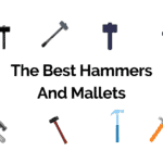 The Best Hammers And Mallets