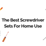 The Best Screwdriver Sets For Home Use